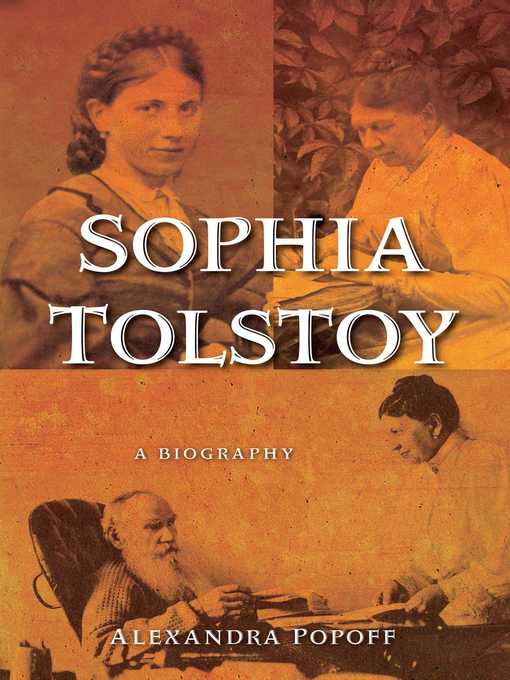 Title details for Sophia Tolstoy by Alexandra Popoff - Available